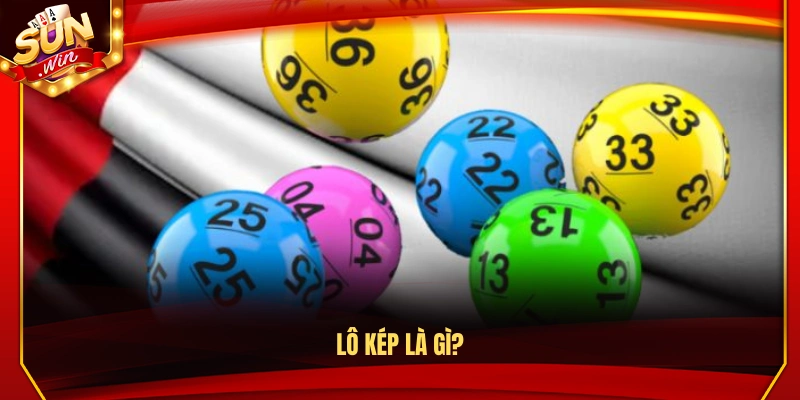 Top Cách Soi Cầu Lô Kép Dễ Trúng Của Cao Thủ Sunwin 2 Lô kép là gì? Tìm hiểu khái niệm cơ bản
