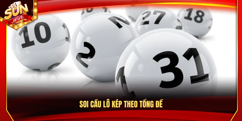 Top Cách Soi Cầu Lô Kép Dễ Trúng Của Cao Thủ Sunwin 3 Cách soi cầu lô kép dựa vào tổng đề hiệu quả