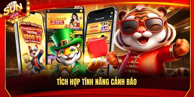 Tích hợp chức năng cảnh báo